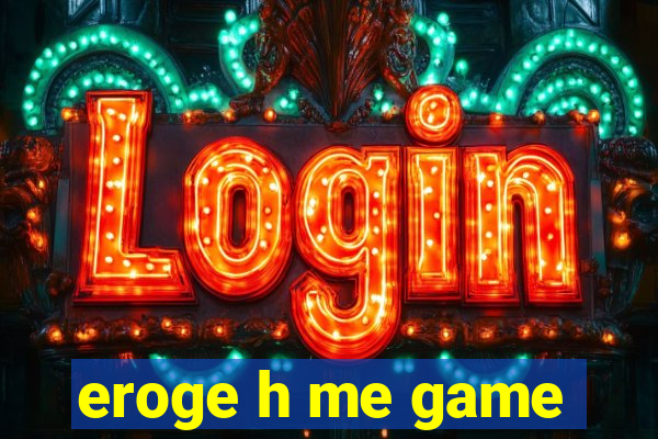 eroge h me game